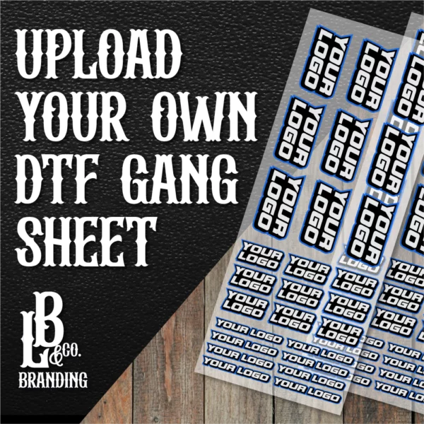 Upload Your Own DTF Gang Sheet